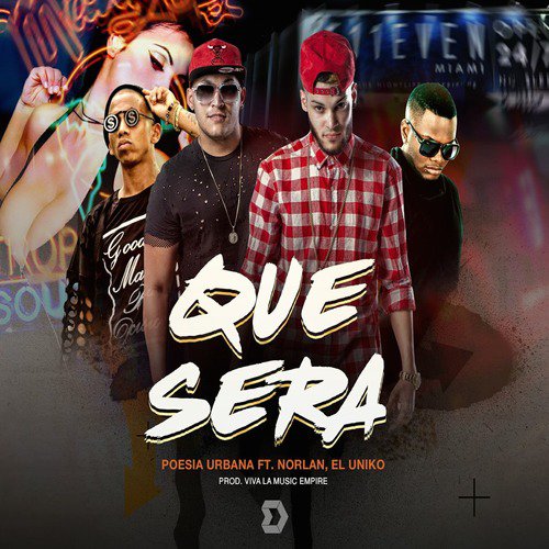 Que Sera (feat. Norlam Los 4 & El Uniko)