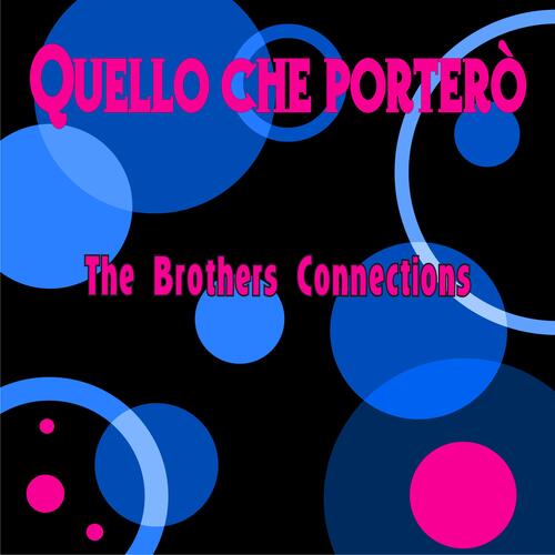 Quello che porterò (feat. The Brothers Connections) cover art