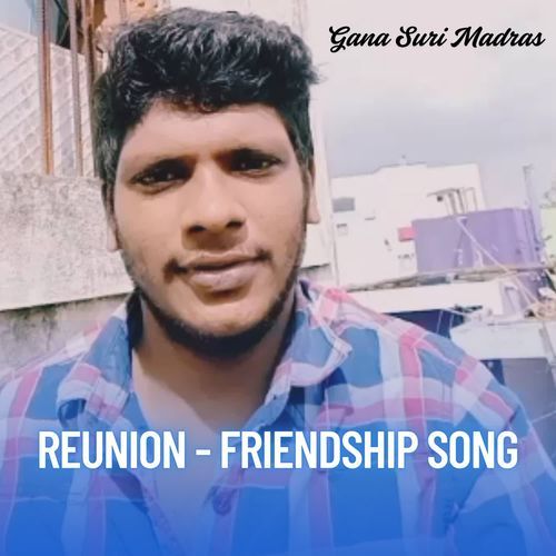 Reunion - Friendship Song