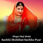 Sachhi Mohbbat Sachho Pyar