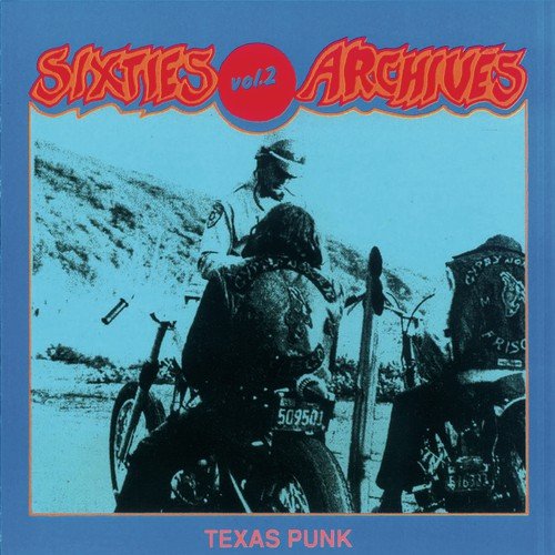 Sixties Archives, Vol. 2: Texas Punk
