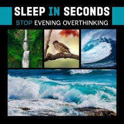 Sleep in Seconds (Stop Evening Overthinking, Relaxing Mind Nature Sounds, Before Sleep Relaxation)