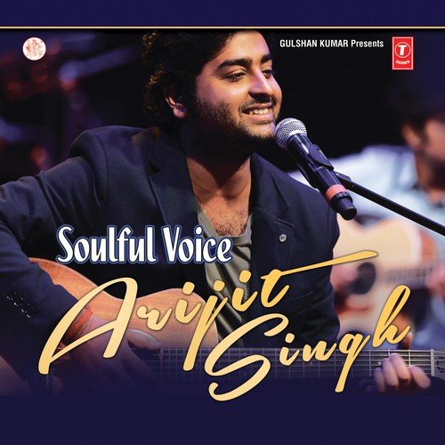 Soulful Voice - Arijit Singh