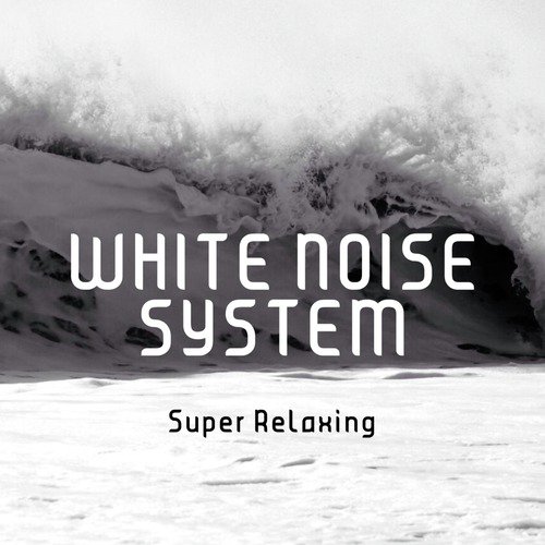 Super Relaxing (White Noise for Relaxation, Meditation and Deep Sleep)_poster_image