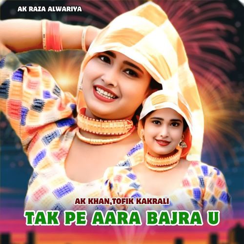 Tak Pe Aara Bajra U