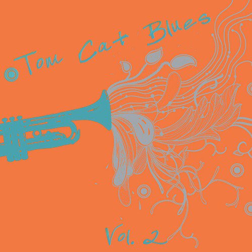 Tom Cat Blues, Vol. 2