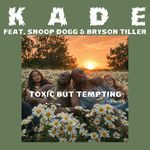 Toxic but Tempting (feat. Snoop Dogg &amp; Bryson Tiller)