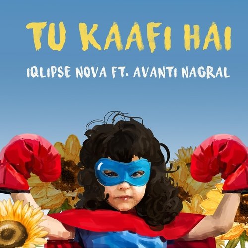 Tu Kaafi Hai (feat. Avanti Nagral)