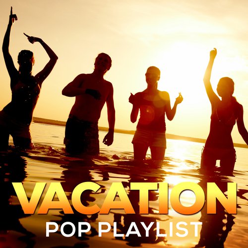 Vacation Pop Playlist