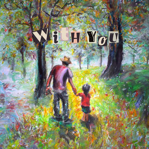 WITH YOU