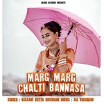 marg marg chalti bannasa