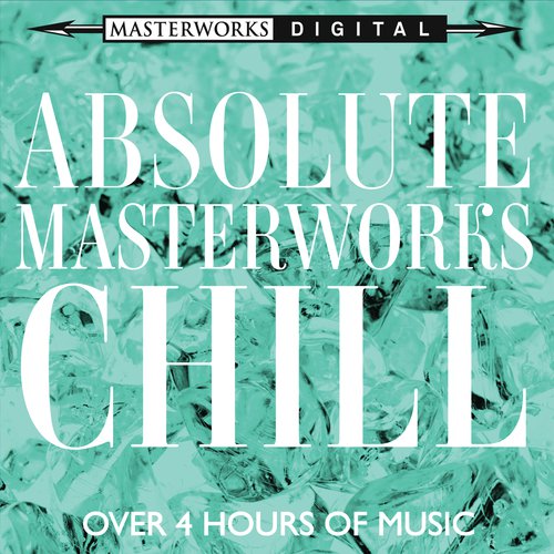 Absolute Masterworks - Chill