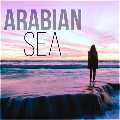Arabian Sea - Hydrotherapy, Massage Music, Nature Sounds, Easy Going, Total Relax
