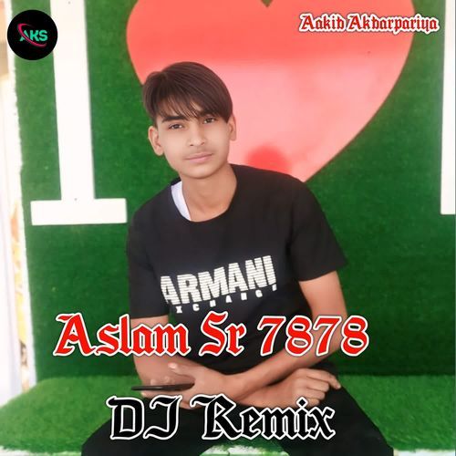 Aslam Sr 7878 Dj Remix
