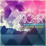Burden Down (Uplink Remix)