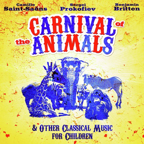 Camille Saint-Saëns: Carnival of the Animals