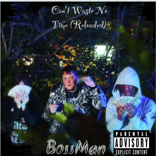Can't Waste No Time(Reloaded)