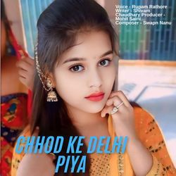 Chhod Ke Delhi Piya-MSsPYD9SBFY