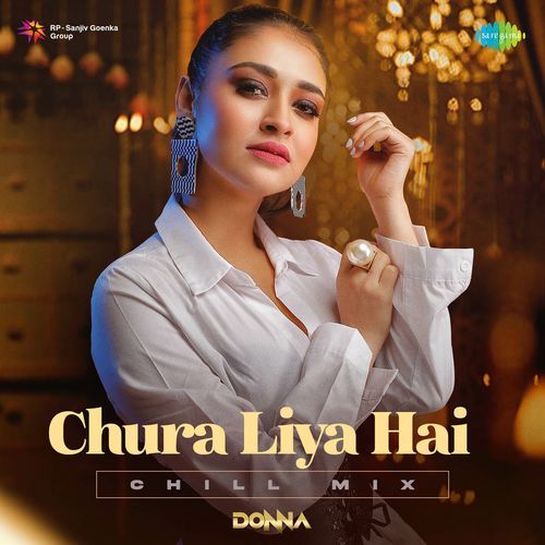 Chura Liya Hai - Chill Mix