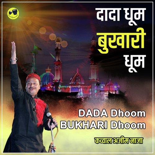 Dada Dhoom Bukhari Dhoom (Qawwali)