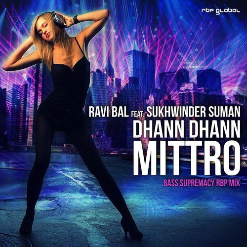 Dhann Dhann Mittro (Bass Supremacy RBP Mix)