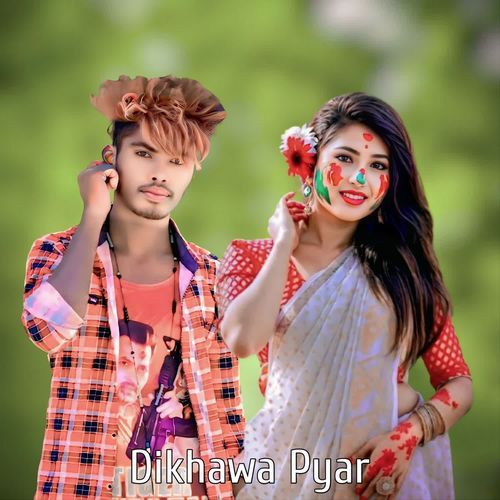 Dikhawa Pyar