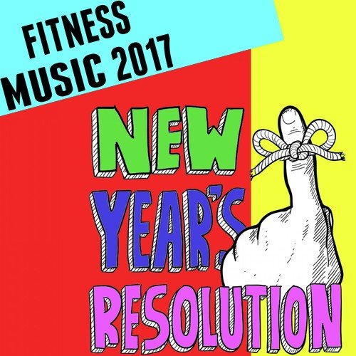 Fitness Music 2017: New Year's Resolution_poster_image