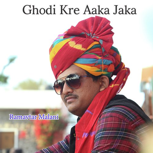 Ghodi Kre Aaka Jaka