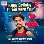 Happy Birthday to You Mere Yaar