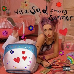 It Was A Sad Fucking Summer