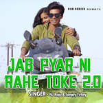 Jab Pyar Ni Rahe Toke 2.0