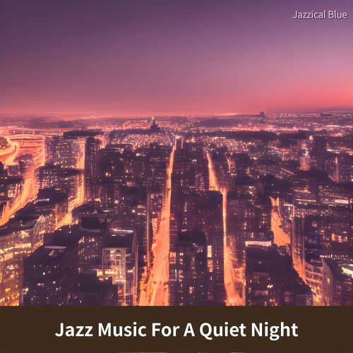 Jazz Music For A Quiet Night