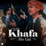 Khafa Ho Gai