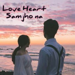 LOVE HEART SAMJHO NA-GV00e1l,BXE