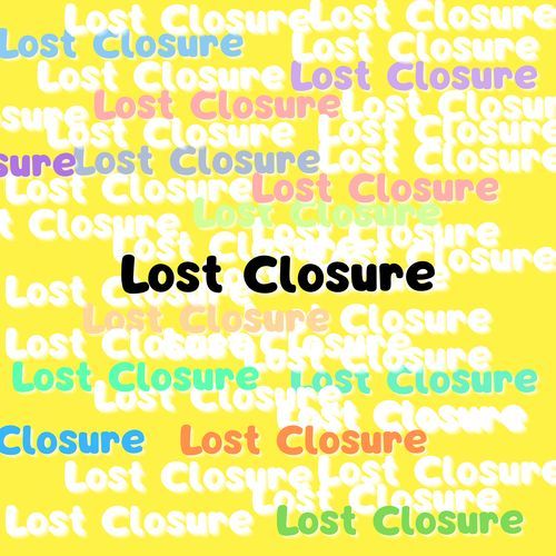 Lost Closure