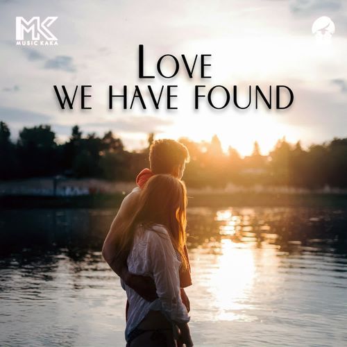 Love we have found