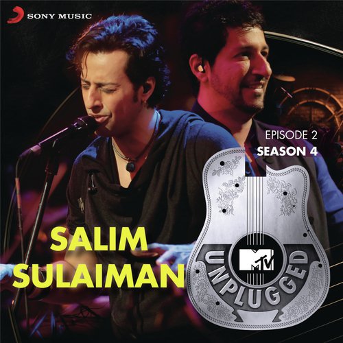 MTV Unplugged Season 4: Salim Sulaiman