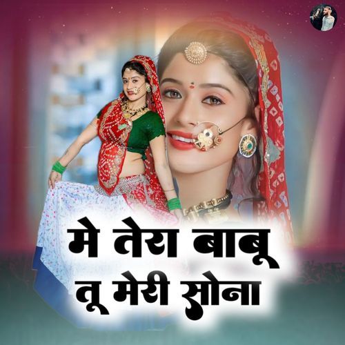 Main Tera Babu Tu Meri Sona