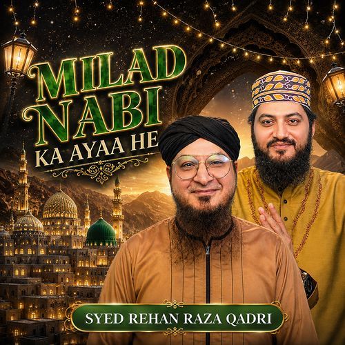 Milad Nabi Ka Ayaa He