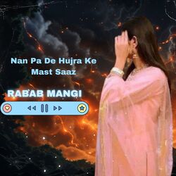 Nan Pa De Hujra Ke Mast Saaz-Fl0RfB9YZnY