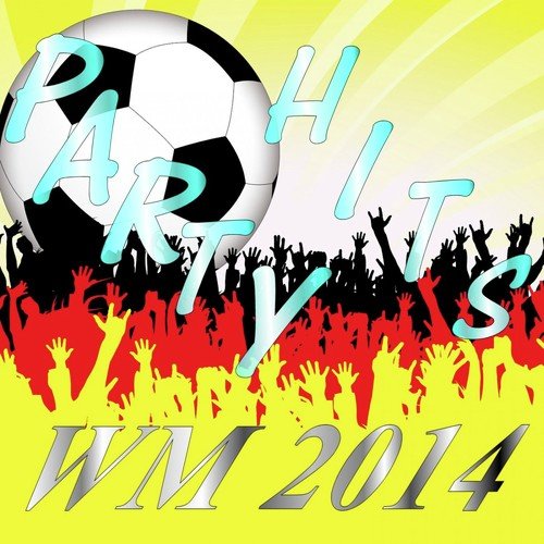 Party Hits WM 2014