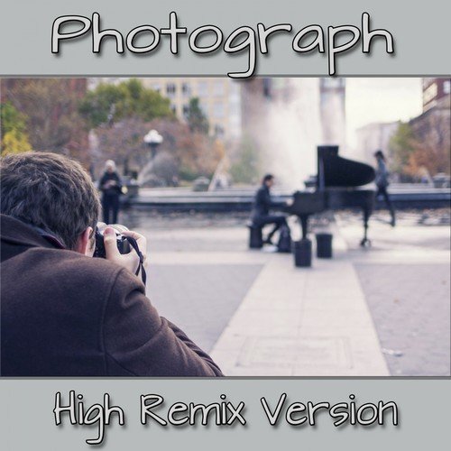 Photograph (High Remix Version)