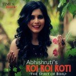 Roi Roi Roti - The Spirit Of Bihu