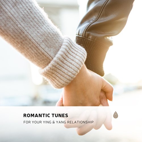 Romantic Tunes for Your Ying & Yang Relationship