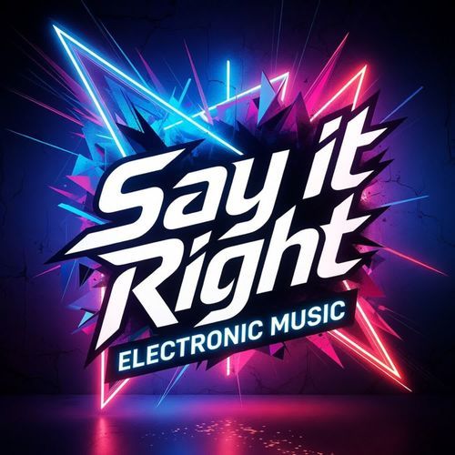 Say It Right - Electronic Music