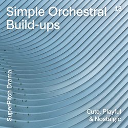 Simple Orchestral Build-Ups (Cute, Playful & Nostalgic)