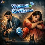 Tu Online Dil Offline
