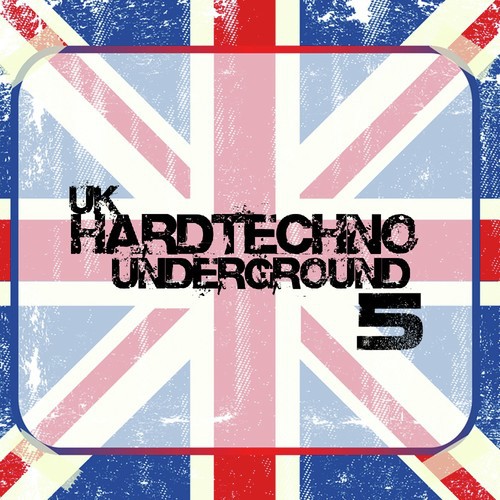 UK Hardtechno Underground, Vol. 5