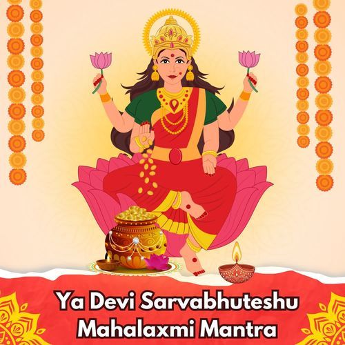 Ya Devi Sarvabhuteshu Mahalaxmi Mantra