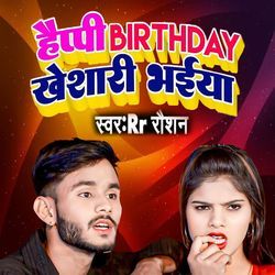 happy birthday kheshari bhaiya-KikBZz8DAVg